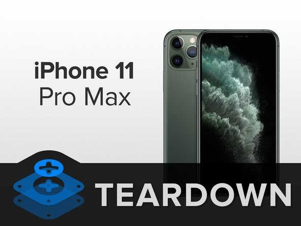 iFixit正式拆解苹果iPhone 11 Pro Max