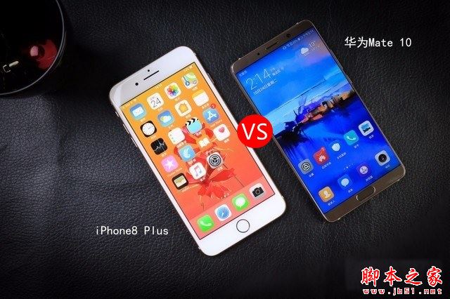 华为Mate10和iPhone8 Plus哪个好？苹果8Plus和华为Mate10外观性能拍照对比评测