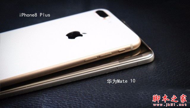 华为Mate10和iPhone8 Plus哪个好？苹果8Plus和华为Mate10外观性能拍照对比评测