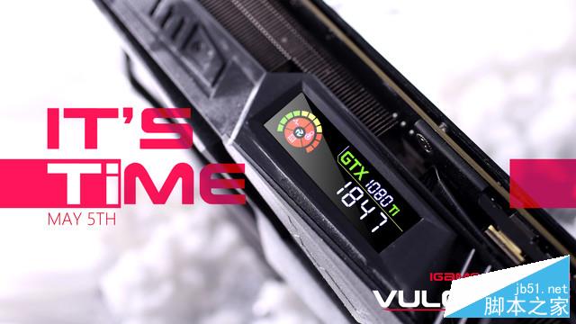 It‘s Time!iGame1080Ti X OC正式发售