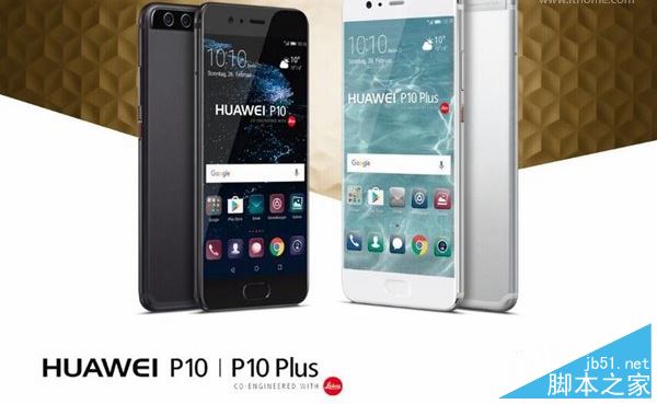 华为P10和P10 Plus有什么不同？华为P10/P10 Plus详细区别对比评测图解