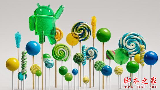 Android 5.0 Lollipop十大新特性 脚本之家