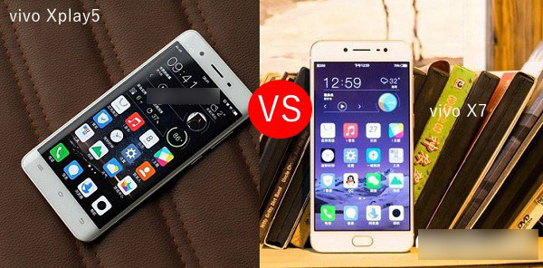 vivo X7和vivo Xplay5哪个好 vivo X7与vivo Xplay5区别对比